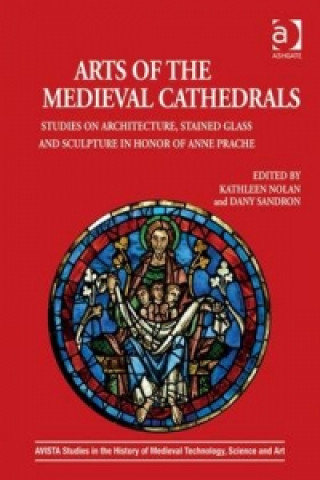 Книга Arts of the Medieval Cathedrals Kathleen Nolan