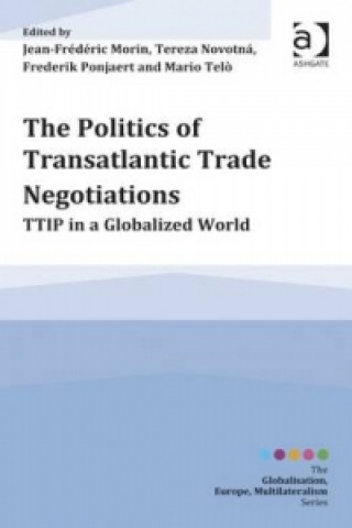 Książka Politics of Transatlantic Trade Negotiations Jean-Frederic Morin