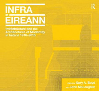 Buch Infrastructure and the Architectures of Modernity in Ireland 1916-2016 Gary A. Boyd