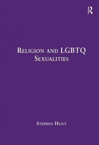 Knjiga Religion and LGBTQ Sexualities Professor Stephen Hunt