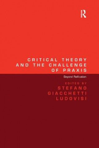 Carte Critical Theory and the Challenge of Praxis Dr. Stefano Giacchetti Ludovisi