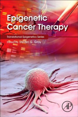 Kniha Epigenetic Cancer Therapy Steven Gray