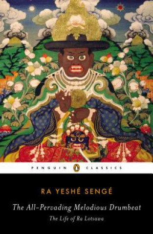 Knjiga All-Pervading Melodious Drumbeat Ra Yeshe Senge