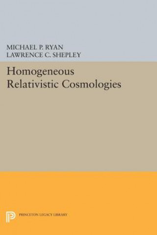 Książka Homogeneous Relativistic Cosmologies Michael P. Ryan