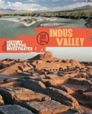 Kniha Explore!: The Indus Valley Claudia Martin