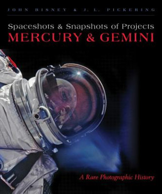 Carte Spaceshots & Snapshots of Projects Mercury & Gemini John Bisney