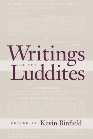 Книга Writings of the Luddites Kevin J Binfield