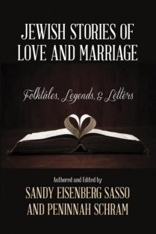 Könyv Jewish Stories of Love and Marriage Sandy Eisenberg Sasso