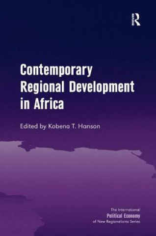 Könyv Contemporary Regional Development in Africa Kobena T. Hanson