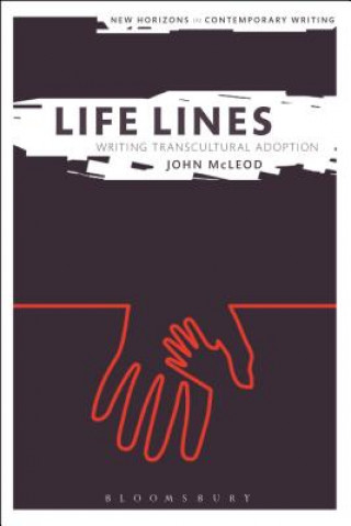 Kniha Life Lines: Writing Transcultural Adoption John McLeod