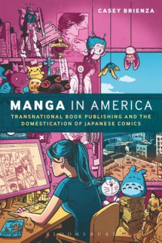 Книга Manga in America Casey Brienza