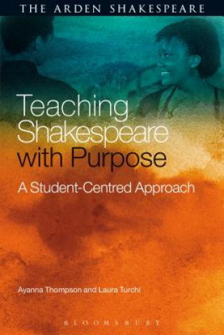 Kniha Teaching Shakespeare with Purpose Ayanna Thompson