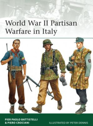 Könyv World War II Partisan Warfare in Italy Pier Paolo Battistelli