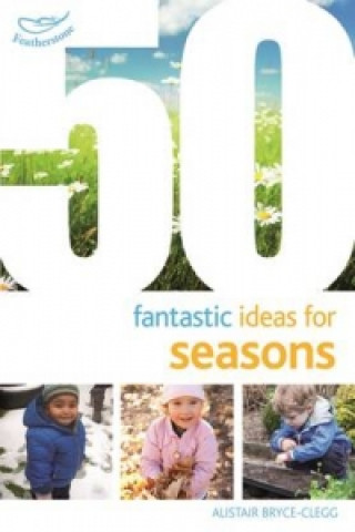 Книга 50 Fantastic Ideas for Seasons Alistair Bryce Clegg