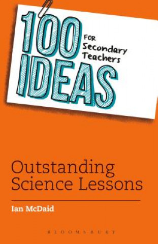 Książka 100 Ideas for Secondary Teachers: Outstanding Science Lessons Ian McDaid