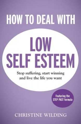 Kniha How to Deal with Low Self-Esteem Christine Wilding