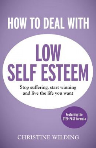 Książka How to Deal with Low Self-Esteem Christine Wilding