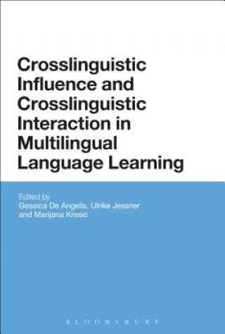 Carte Crosslinguistic Influence and Crosslinguistic Interaction in Multilingual Language Learning Gessica De Angelis