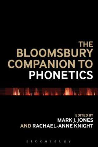 Kniha Bloomsbury Companion to Phonetics Mark Jones