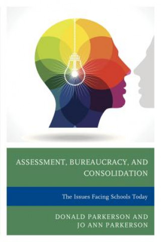 Book Assessment, Bureaucracy, and Consolidation Donald Parkerson