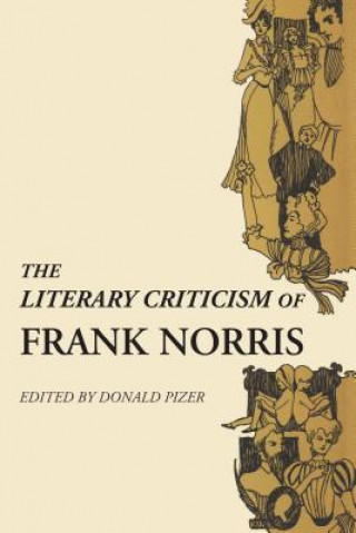 Carte The Literary Criticism of Frank Norris 