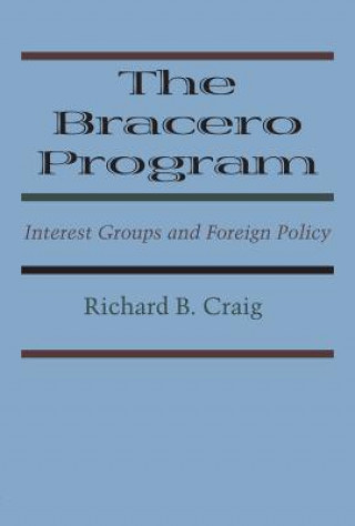 Carte The Bracero Program Richard B Craig