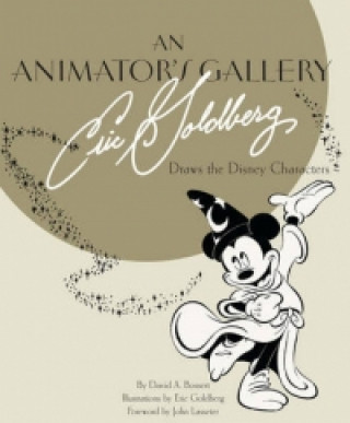 Книга Animator's Gallery, An: Eric Goldberg Draws The Disney Characters David A. Bossert