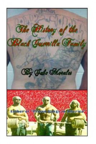 Kniha History of the Black Guerrilla Family MR Gabe Morales