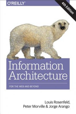Książka Information Architecture, 4e Louis Rosenfeld