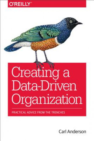 Carte Creating a Data-Driven Organization Carl Anderson