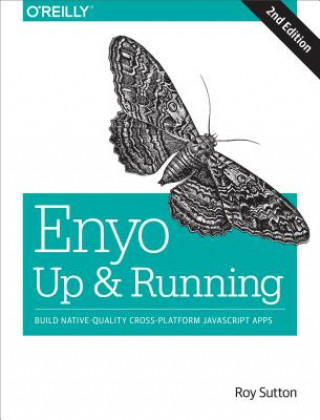 Könyv Enyo - Up and Running, 2e Roy Sutton