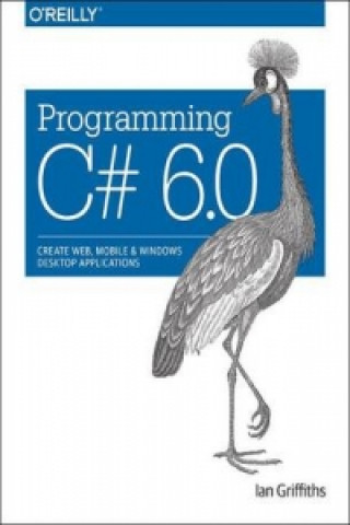 Könyv Programming C# 6.0 Ian Griffiths