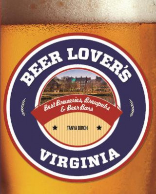 Libro Beer Lover's Virginia Tanya Birch