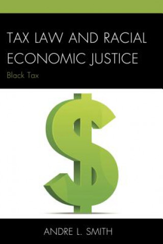 Livre Tax Law and Racial Economic Justice Andre L. Smith