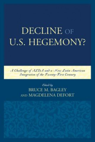 Książka Decline of the U.S. Hegemony? Bruce M Bagley