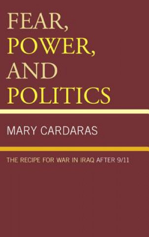 Knjiga Fear, Power, and Politics Mary Cardaras