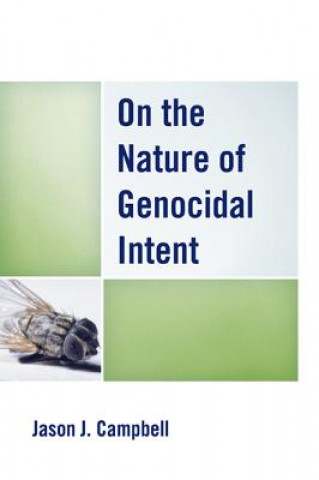 Könyv On the Nature of Genocidal Intent Jason J. Campbell