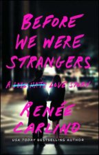 Könyv Before We Were Strangers Renée Carlino
