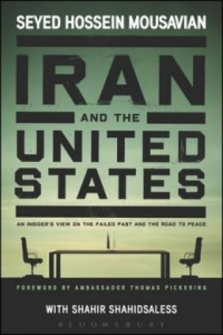 Knjiga Iran and the United States Seyed Hossein Mousavian