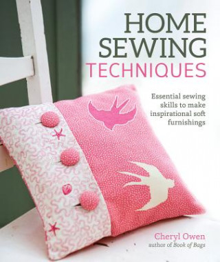 Könyv Home Sewing Techniques Cheryl Owen