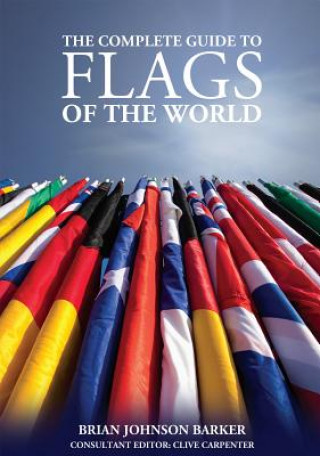 Book Complete Guide to Flags of the World, 3rd Edition Brian Johnson Barker