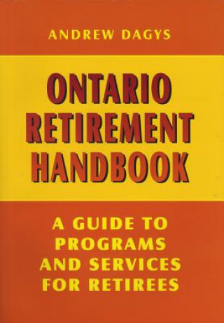 Könyv Ontario Retirement Handbook Andrew Dagys