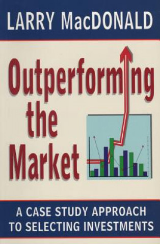 Książka Outperforming the Market Larry MacDonald