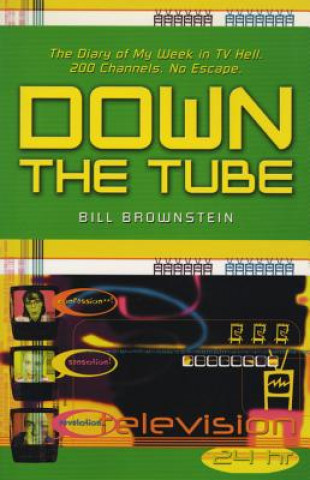 Kniha Down the Tube Bill Brownstein