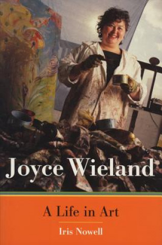 Kniha Joyce Wieland Iris Nowell