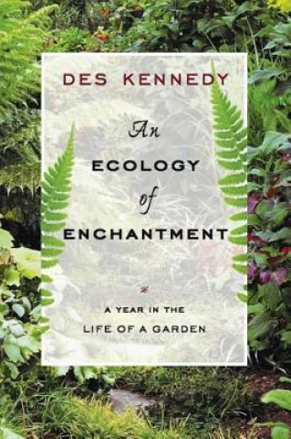 Kniha Ecology of Enchantment Des Kennedy