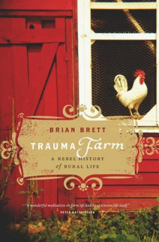 Książka Trauma Farm Brian Brett