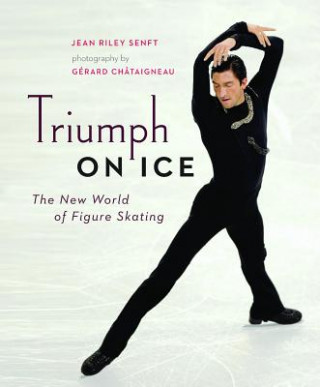 Kniha Triumph on Ice Jean Riley Senft