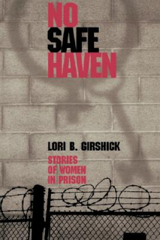 Kniha No Safe Haven Lori B. Girshick