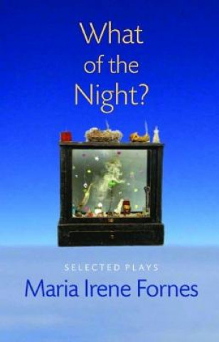 Könyv What of the Night? Maria Irene Fornes